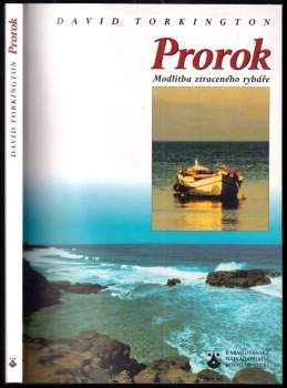 Prorok : modlitba ztraceného rybáře - David Torkington (2000, Karmelitánské nakladatelství) - ID: 773170