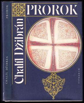 Kahlil Gibran: Prorok ; Zahrada prorokova