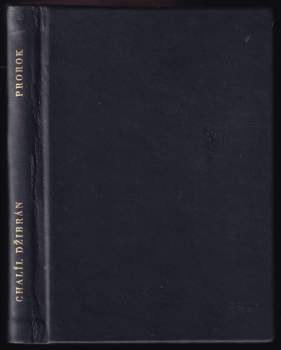 Kahlil Gibran: Prorok ; Zahrada prorokova