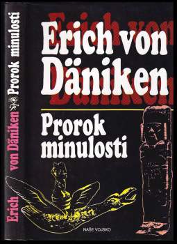 Erich von Däniken: Prorok minulosti