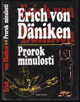 Erich von Däniken: Prorok minulosti - riskantní myšlenky o všudypřítomnosti mimozemšťanů