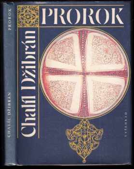 Kahlil Gibran: Prorok ; Zahrada prorokova