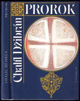 Kahlil Gibran: Prorok ; Zahrada prorokova