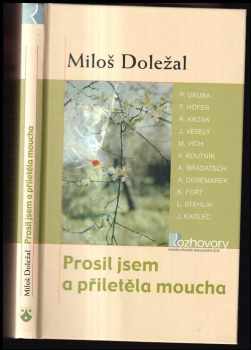 Prosil jsem a přiletěla moucha
