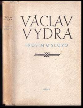 Václav Vydra: Prosím o slovo