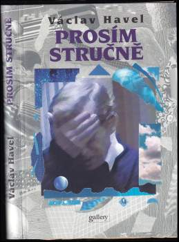 Václav Havel: Prosím stručně