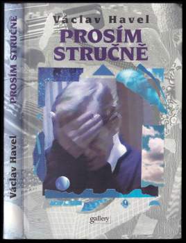 Václav Havel: Prosím stručně