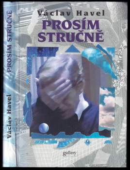 Václav Havel: Prosím stručně