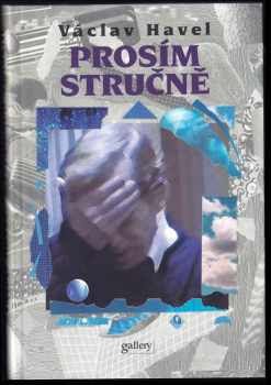 Václav Havel: Prosím stručně