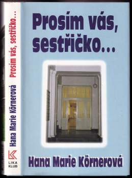 Prosím vás, sestřičko--