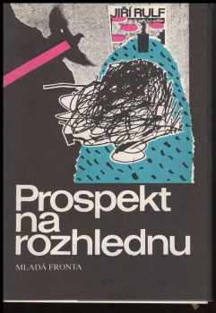 Jiří Rulf: Prospekt na rozhlednu