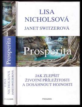 Prosperita : jak zlepšit životní příležitosti a dosáhnout hojnosti