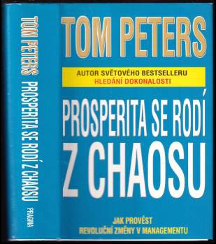 Thomas J Peters: Prosperita se rodí z chaosu