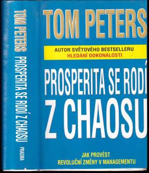 Thomas J Peters: Prosperita se rodí z chaosu