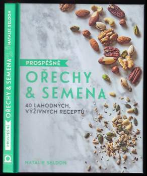 Natalie Seldon: Prospěšné ořechy & semena