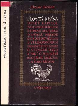 Prostá krása : deset kapitol o lidové kultuře v Čechách a na Moravě