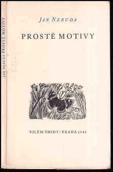 Prosté motivy : k padesátému výročí básníkovy smrti - Jan Neruda (1941, Vilém Šmidt) - ID: 216678