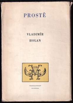 Vladimír Holan: Prostě