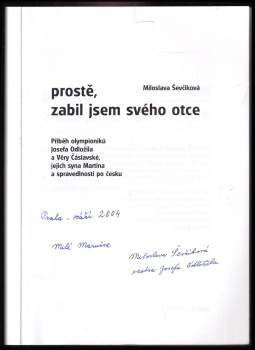 Miloslava Ševčíková: Prostě, zabil jsem svého otce