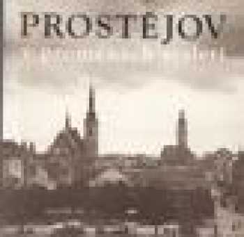 Prostějov v proměnách staletí