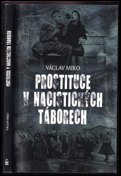 Prostituce v nacistických táborech : Himmlerovy nevěstince