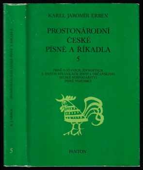 Prostonárodní české písně a říkadla : 5. díl - S nápěvy vřaděnými do textu (1988, Panton) - ID: 2359114