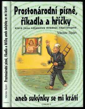 Prostonárodní písně, říkadla a hříčky, aneb, Sukýnky se mi krátí