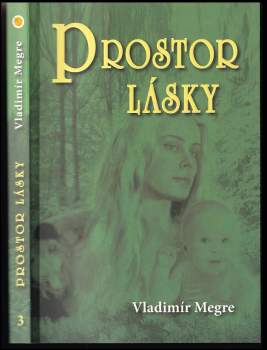 Vladimir Megre: Prostor lásky