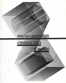 Prostor v architektuře a Brněnská škola dějin umění