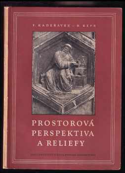 František Kadeřávek: Prostorová perspektiva a reliefy