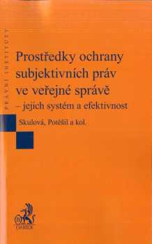 Prostředky ochrany subjektivních práv ve veřejné správě - jejich systém a efektivnost