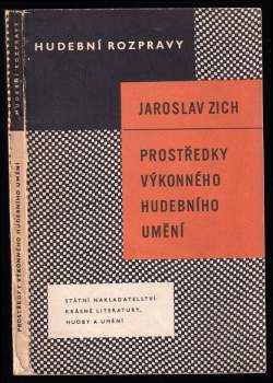 Jaroslav Zich: Prostředky výkonného hudebního umění