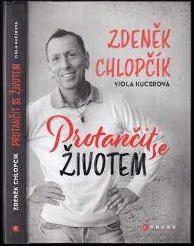 Zdeněk Chlopčík: Protančit se životem