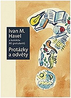Protázky a odvěty, aneb, Sborník k autorovým 75. narozeninám a jeho následky