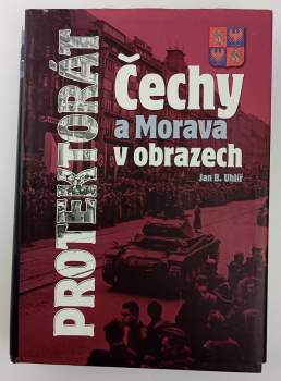 Protektorát Čechy a Morava v obrazech