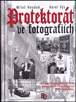 Karel Sýs: Protektorát ve fotografiích