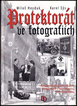 Karel Sýs: Protektorát ve fotografiích