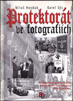 Karel Sýs: Protektorát ve fotografiích