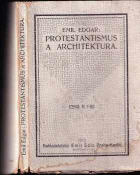 Emil Edgar: Protestantismus a architektura