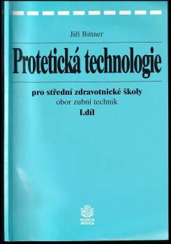 Protetická technologie pro střední zdravotnické školy obor zubní technik