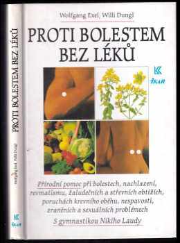 Proti bolestem bez léků - Wolfgang Exel, Willi Dungl (1996, Ikar) - ID: 671969