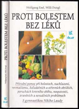 Proti bolestem bez léků - Wolfgang Exel, Willi Dungl (1996, Ikar) - ID: 676492