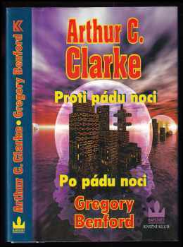 Proti pádu noci - Arthur Charles Clarke (1999, Knižní klub) - ID: 550758