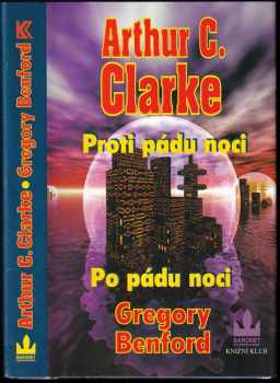 Proti pádu noci - Arthur Charles Clarke (1999, Knižní klub) - ID: 708119
