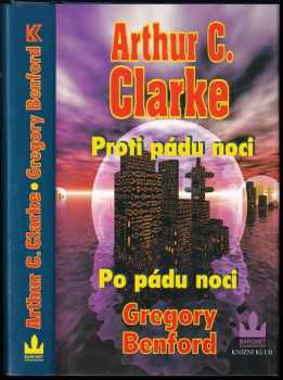 Proti pádu noci - Arthur Charles Clarke (1999, Knižní klub) - ID: 724438