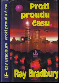 Ray Bradbury: Proti proudu času