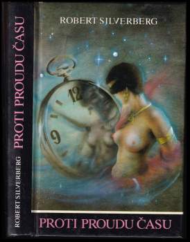 Robert Silverberg: Proti proudu času
