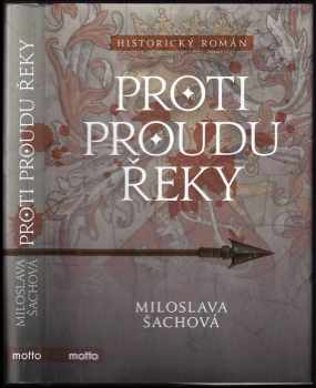 Miloslava Šachová: Proti proudu řeky