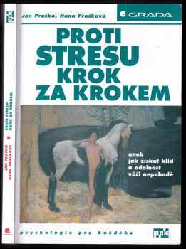 Proti stresu krok za krokem - Ján Praško, Hana Prašková (2001, Grada) - ID: 576663