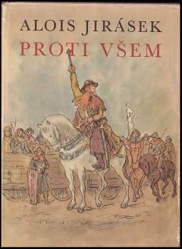 Alois Jirásek: Proti všem